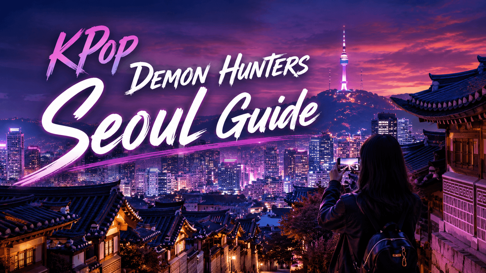 KPop Demon Hunters Seoul Guide: 10 Real Places That Feel Like the Movie